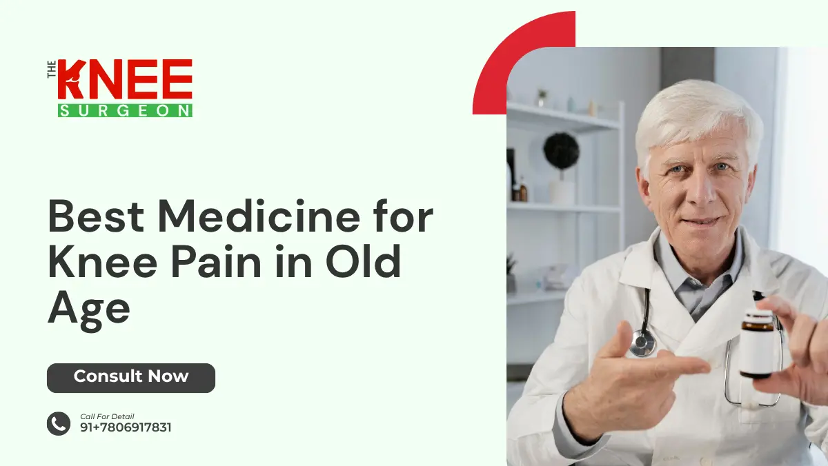 Best Medicine for Knee Pain in Old Age