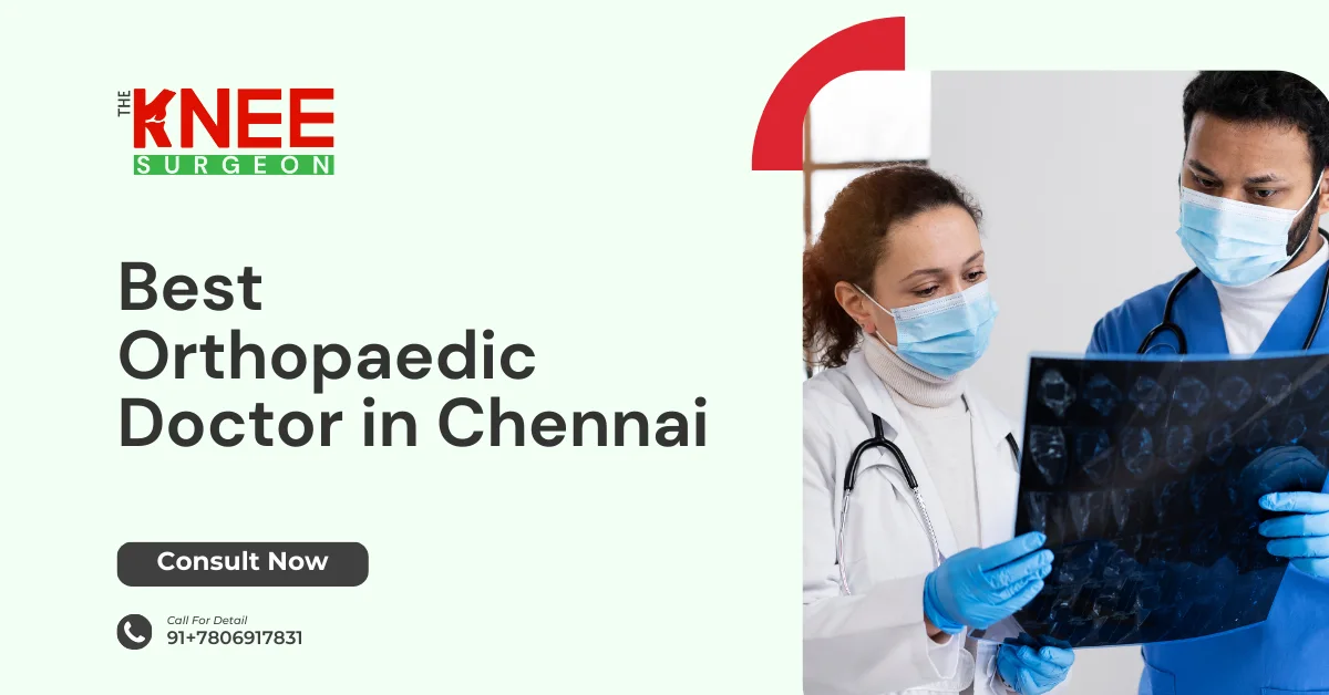 Best Orthopaedic Doctor in Chennai