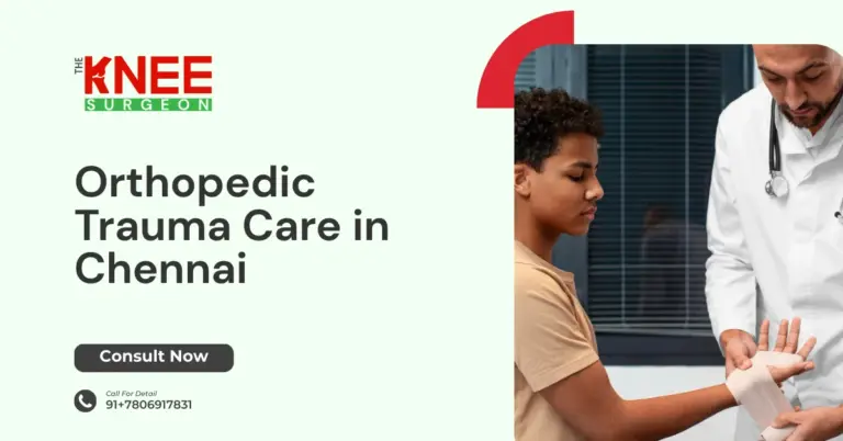 Orthopedic Trauma Care in Chennai