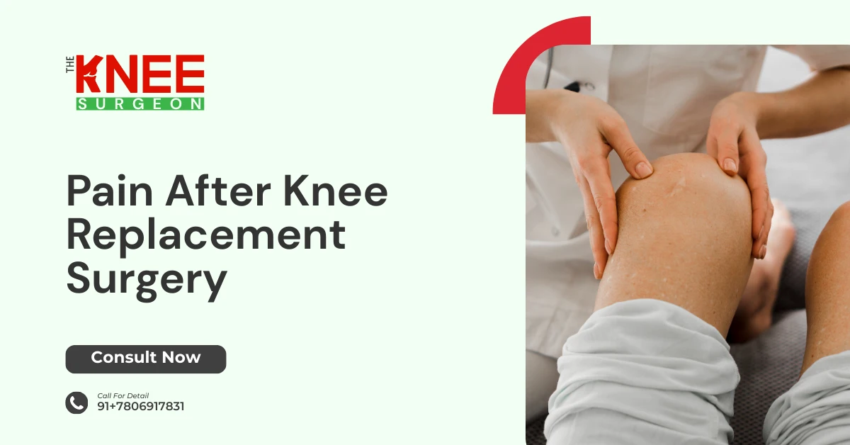 Pain after Knee Replacement Surgery