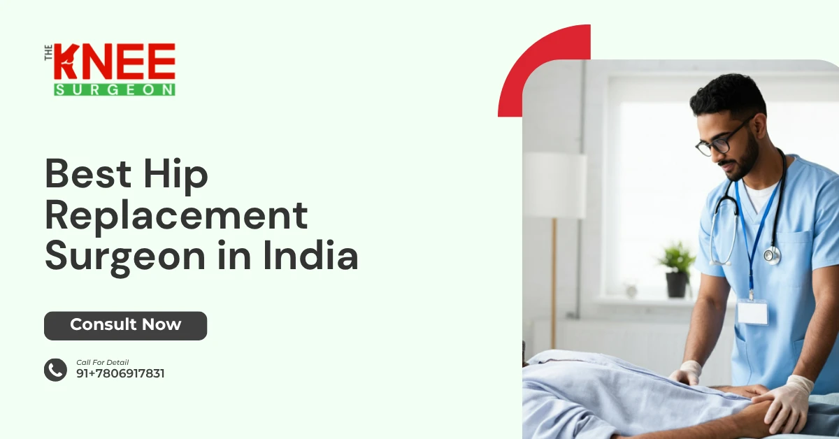 Best Hip Replacement Surgeon in India